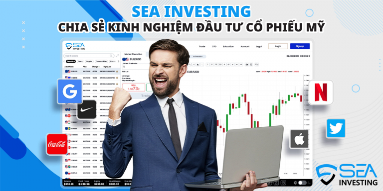 SEA Investing Chia Sẻ Kinh Nghiệm Đầu Tư Cổ Phiếu Mỹ
