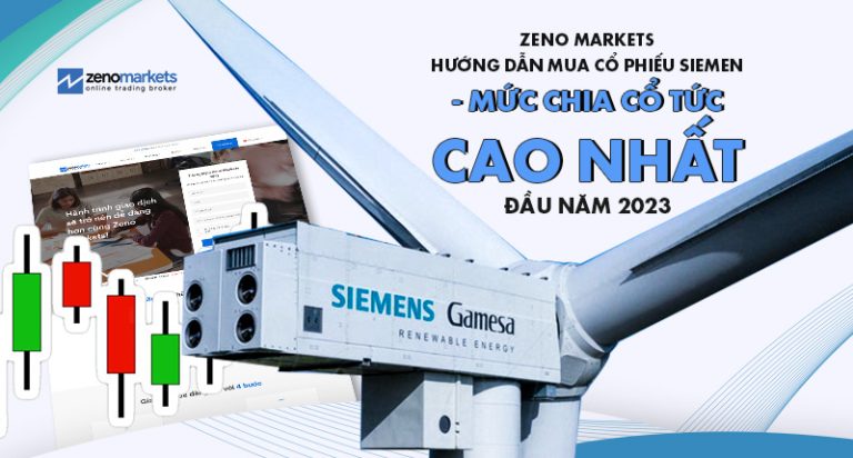 Zeno Markets hướng dẫn mua cổ phiếu SIEMENS – mức chia cổ tức cao nhất đầu năm 2023