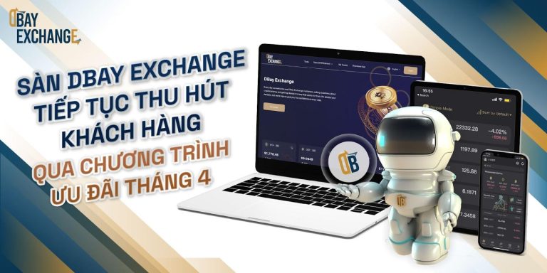 Mãn nhãn với Chương trình ưu đãi tháng 4 từ DBay Exchange
