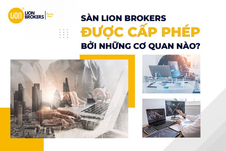 Sàn Lion Brokers được cấp phép bởi những cơ quan nào?