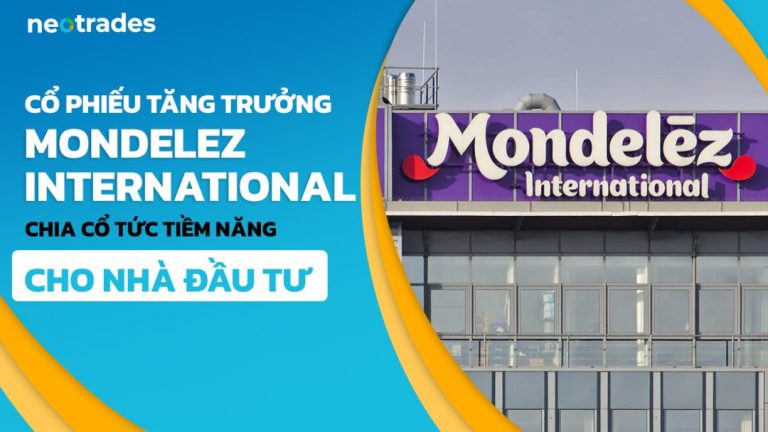 Cổ phiếu tăng trưởng Mondelez International chia cổ tức tiềm năng cho nhà đầu tư