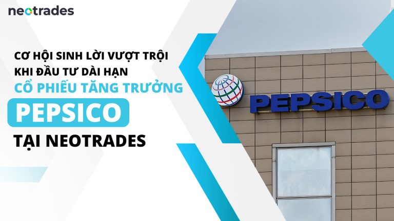 Cơ hội sinh lời vượt trội khi đầu tư dài hạn cổ phiếu tăng trưởng PepsiCo tại Neotrades