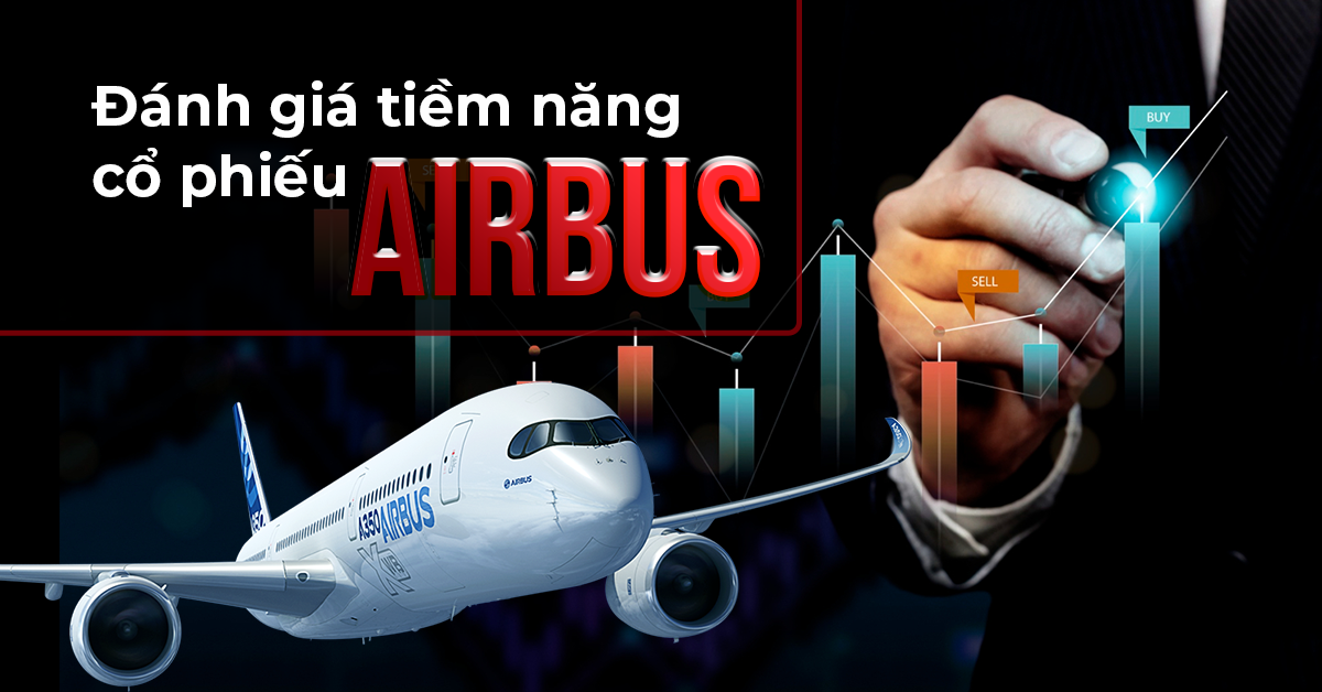Đánh giá tiềm năng cổ phiếu Airbus