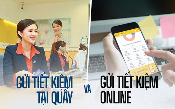Nên gửi tiết kiệm tại quầy hay gửi tiết kiệm online