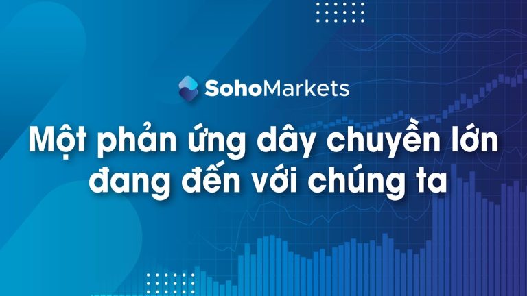 Một phản ứng dây chuyền lớn đang đến với chúng ta