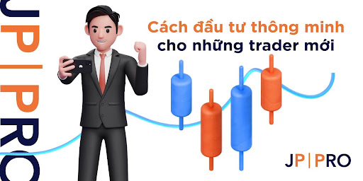 Cách đầu tư hiệu quả cho trader mới