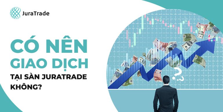 JuraTrade – Hướng dẫn đầu tư dành cho những trader mới