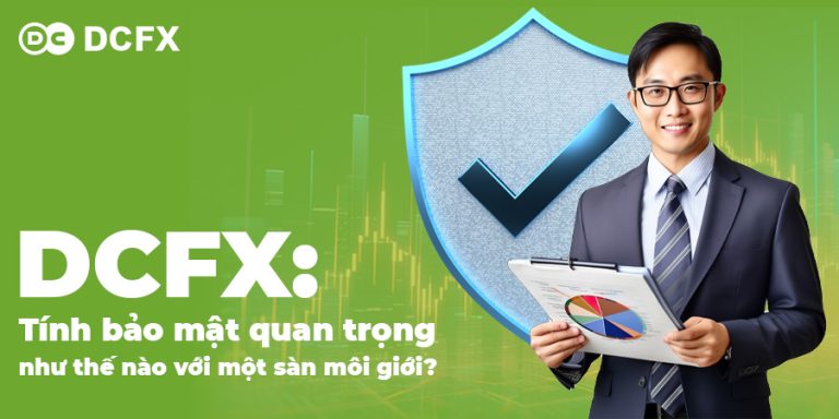 Chọn sàn môi giới có tính bảo mật cao – Đảm bảo sự an tâm cho các khoản đầu tư của bạn