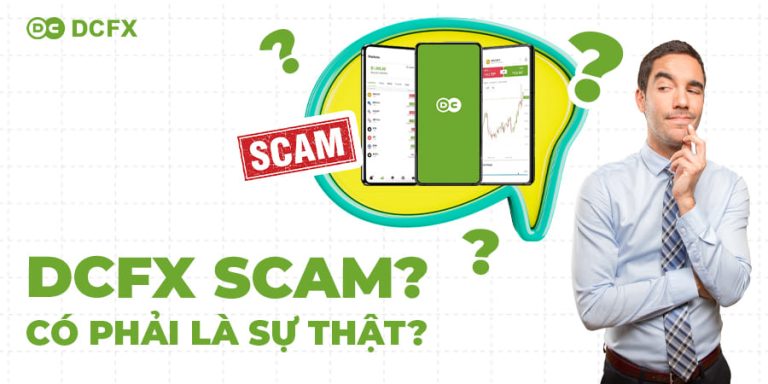 Tin đồn về DCFX Scam? Là đúng hay sai?
