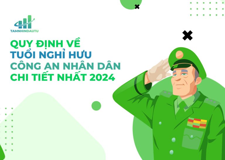 Cập nhật mới nhất về tuổi nghỉ hưu Công an bạn nên tham khảo