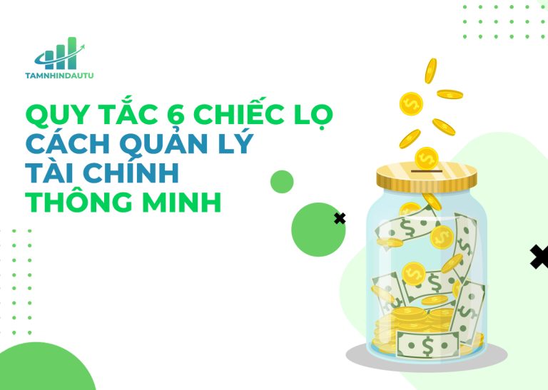 Quy tắc 6 chiếc lọ – Kinh nghiệm và lưu ý khi ứng dụng