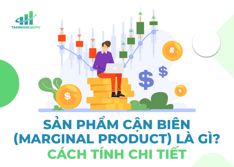 Sản phẩm cận biên – Ví dụ, công thức tính Marginal Product