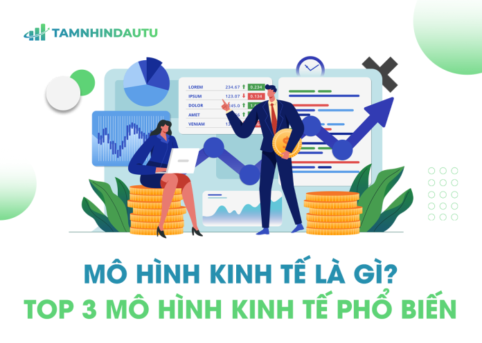 Tìm hiểu chi tiết mô hình kinh tế: Chìa khóa tăng trưởng bền vững