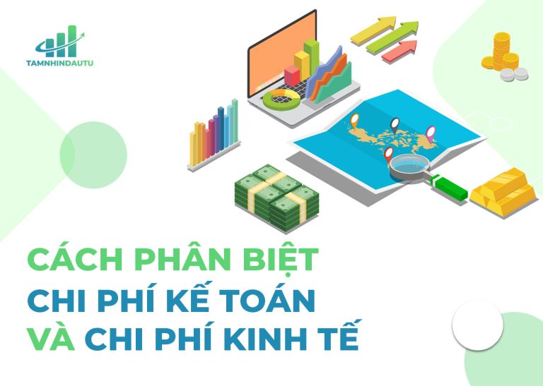 Cách phân biệt chi phí kinh tế và chi phí kế toán