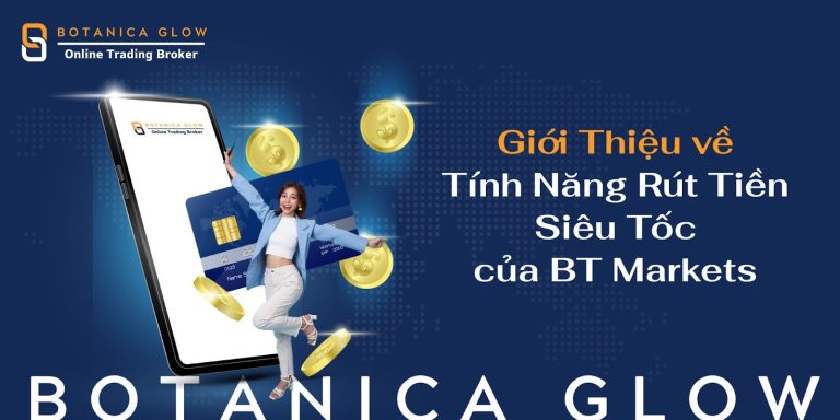 Rút tiền siêu tốc với BT Markets