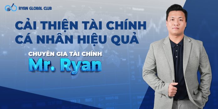 Chuyên gia tài chính Mr. Ryan gợi ý cách cải thiện tài chính cá nhân hiệu quả