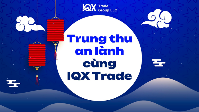 Trung thu an lành cùng IQX Trade: Khi đầu tư trở thành món quà ý nghĩa