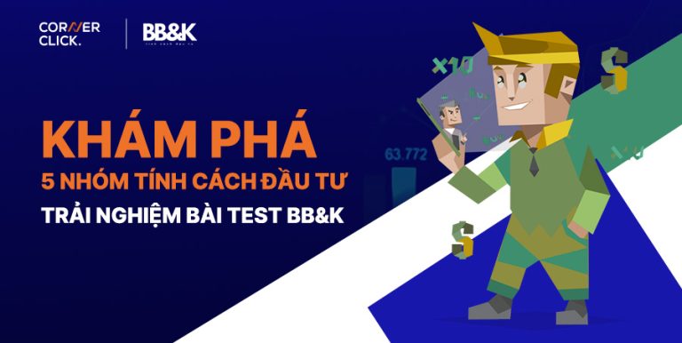 Khám phá 5 nhóm tính cách đầu tư BB&K mô hình trắc nghiệm quốc tế
